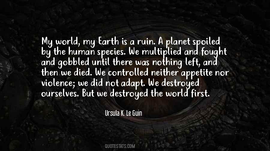 The World Will Not Be Destroyed Quotes #647398