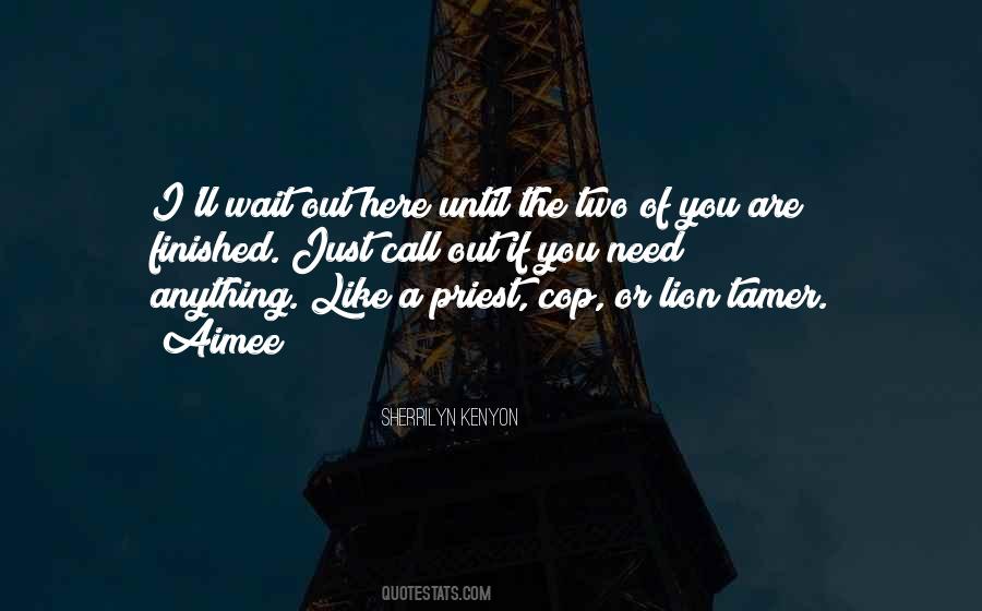 If I Need You Quotes #565611