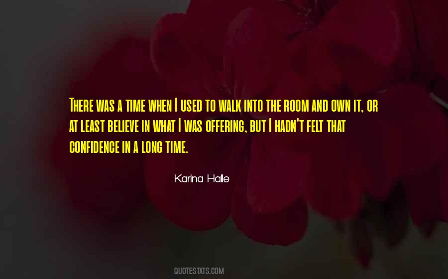 Walk Into A Room Quotes #1113340