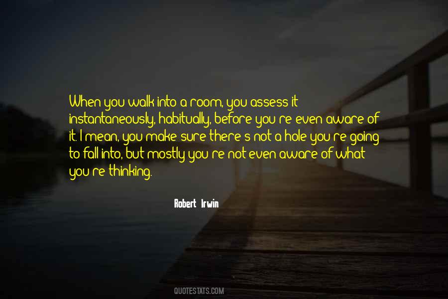 Walk Into A Room Quotes #6896