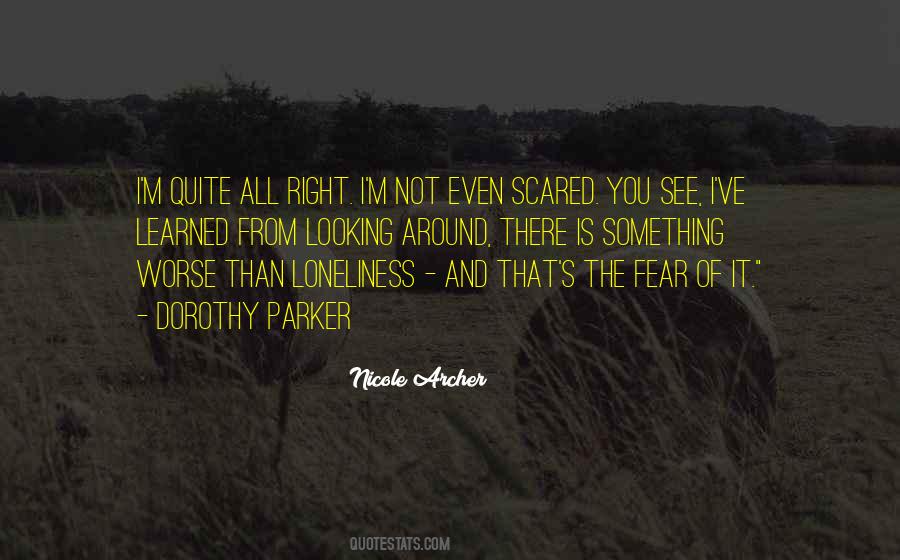 Not Scared Of You Quotes #1662030