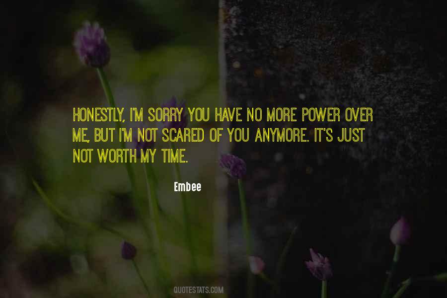 Not Scared Of You Quotes #1810068