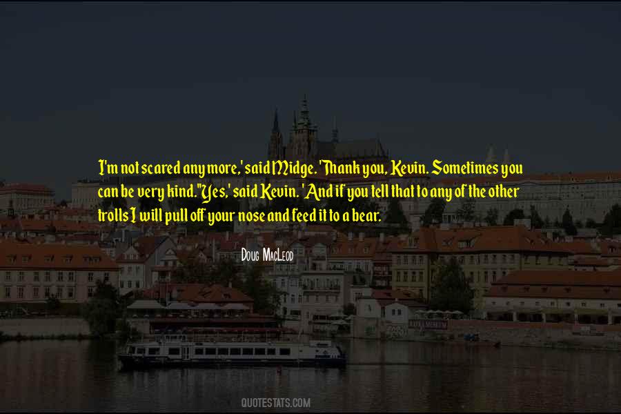 Not Scared Of You Quotes #227556