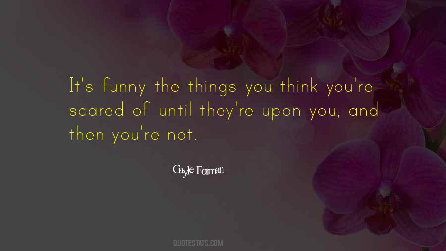 Not Scared Of You Quotes #772814