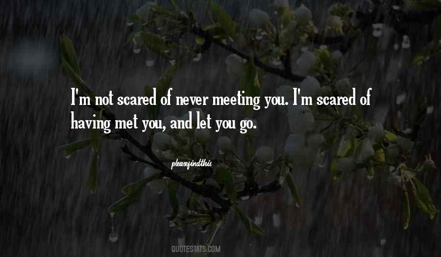 Not Scared Of You Quotes #868283