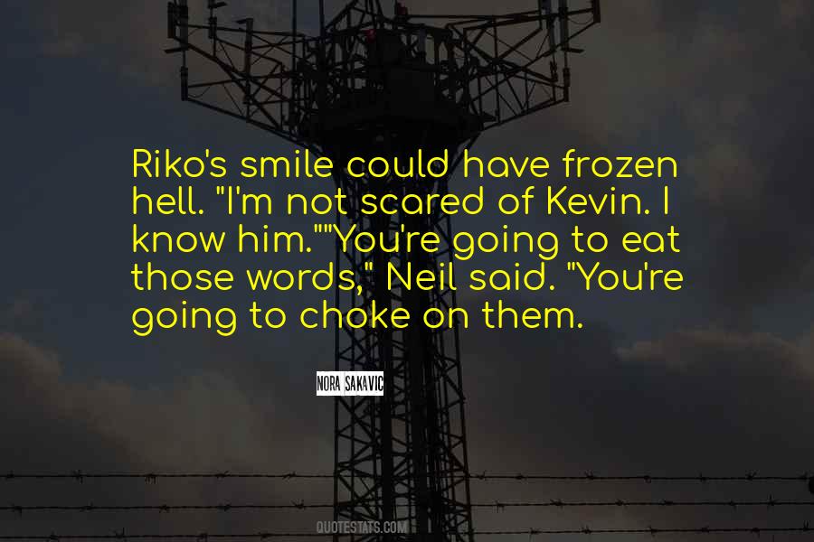 Not Scared Of You Quotes #920888