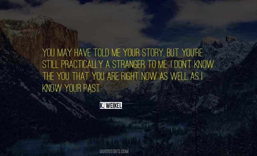 Know Your Story Quotes #120652