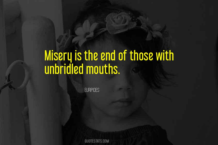 End The Misery Quotes #1434807
