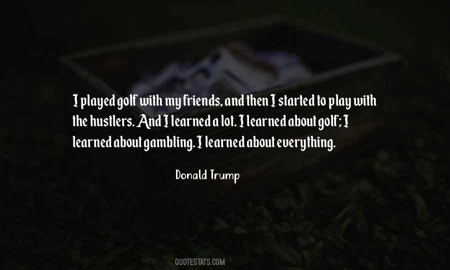 Play With Friends Quotes #1361794
