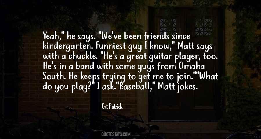 Play With Friends Quotes #1500226