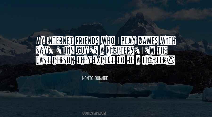 Play With Friends Quotes #265694