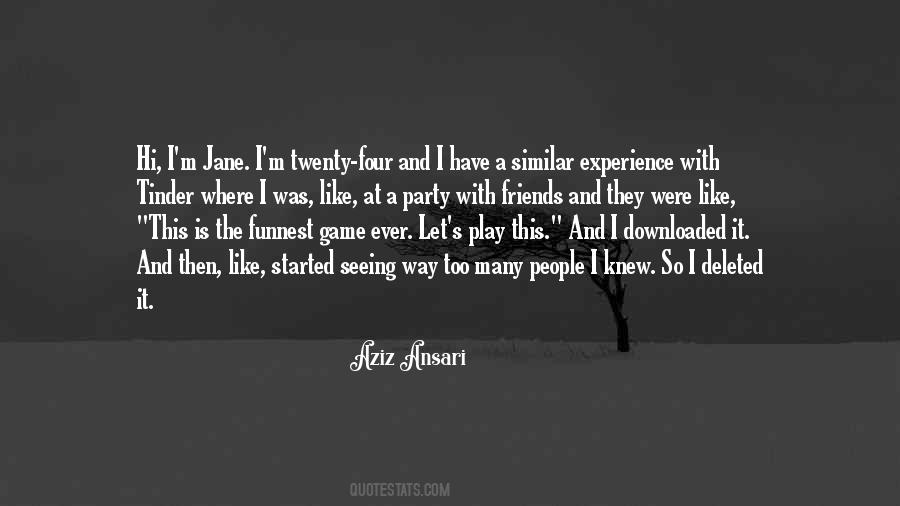 Play With Friends Quotes #72434