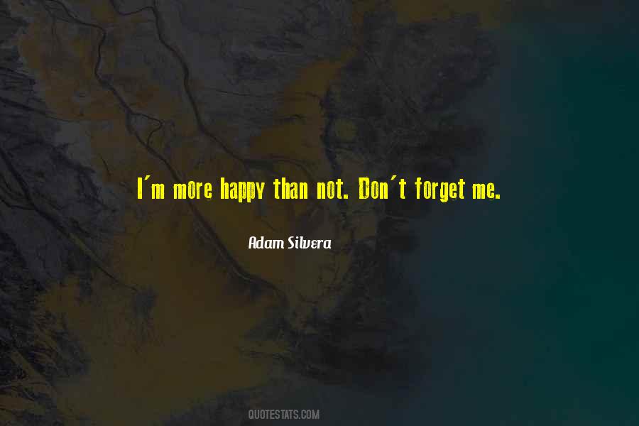 Happy Than Not Quotes #1390453