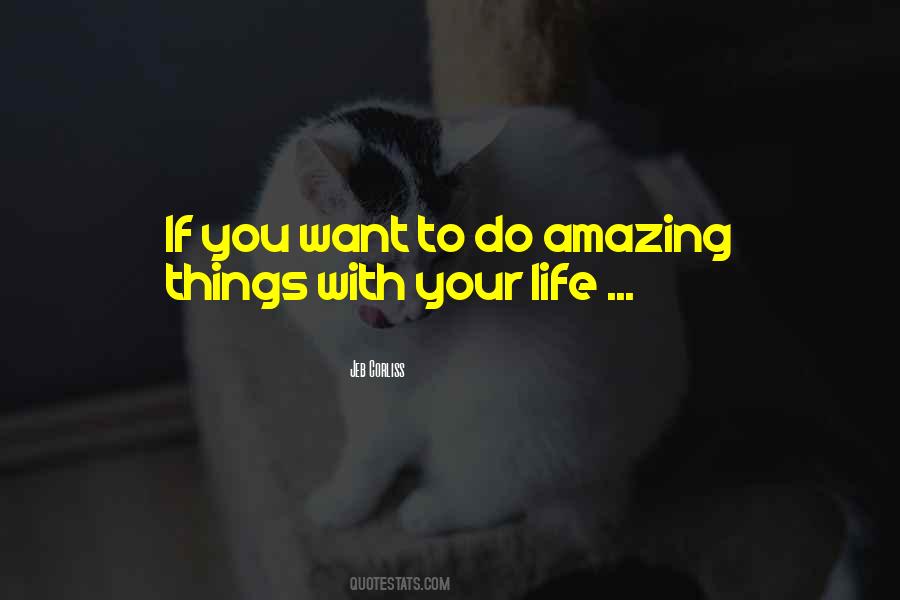 Do Amazing Things Quotes #1183369
