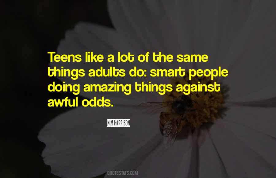 Do Amazing Things Quotes #1381725