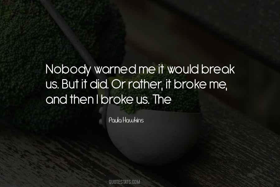 Nobody Did It Quotes #801172