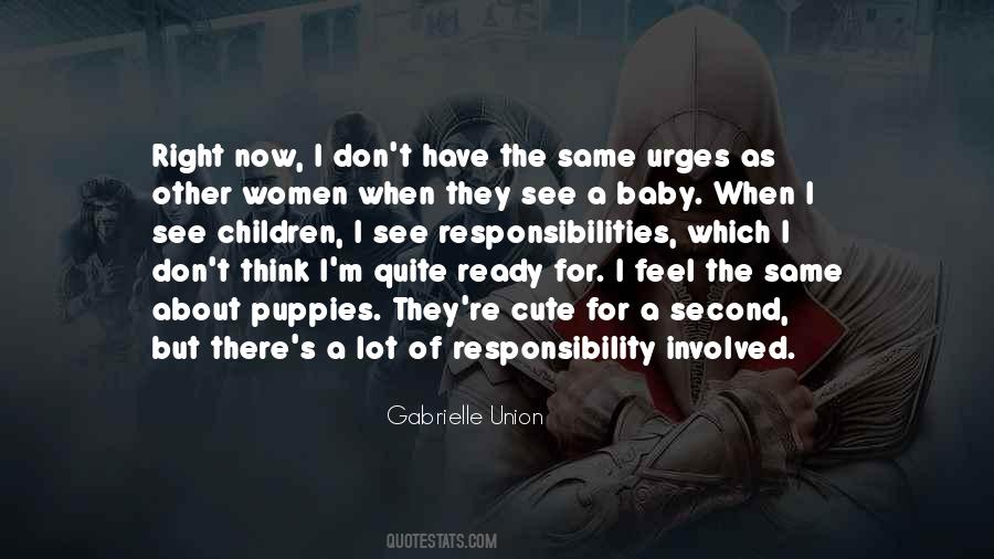 I Have Responsibilities Quotes #1844522