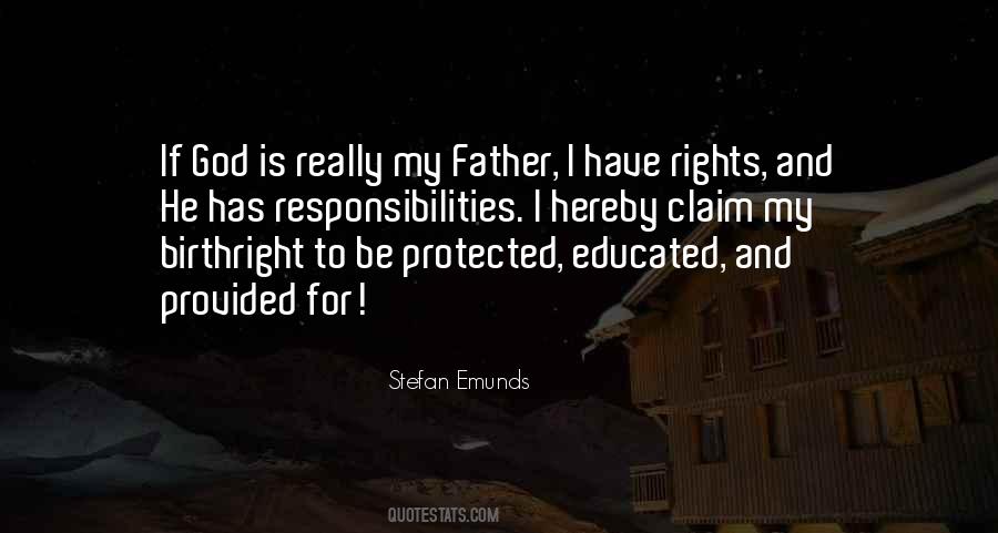 I Have Responsibilities Quotes #753632