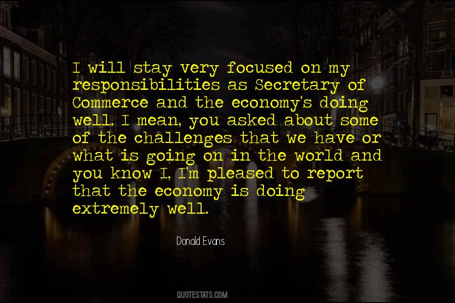 I Have Responsibilities Quotes #771717