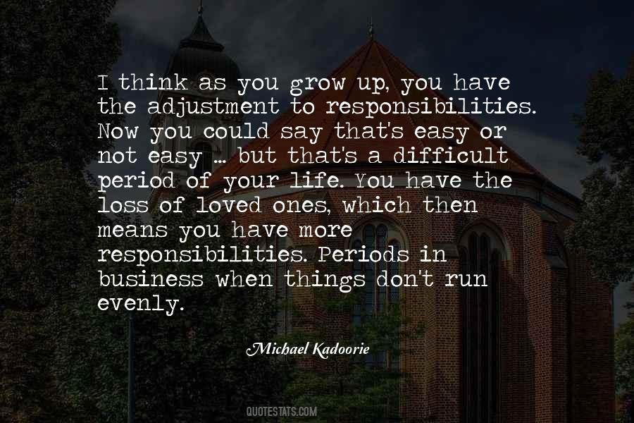 I Have Responsibilities Quotes #926200