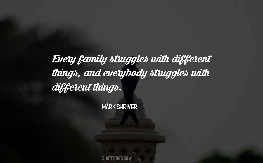 Everybody Struggles Quotes #1035106