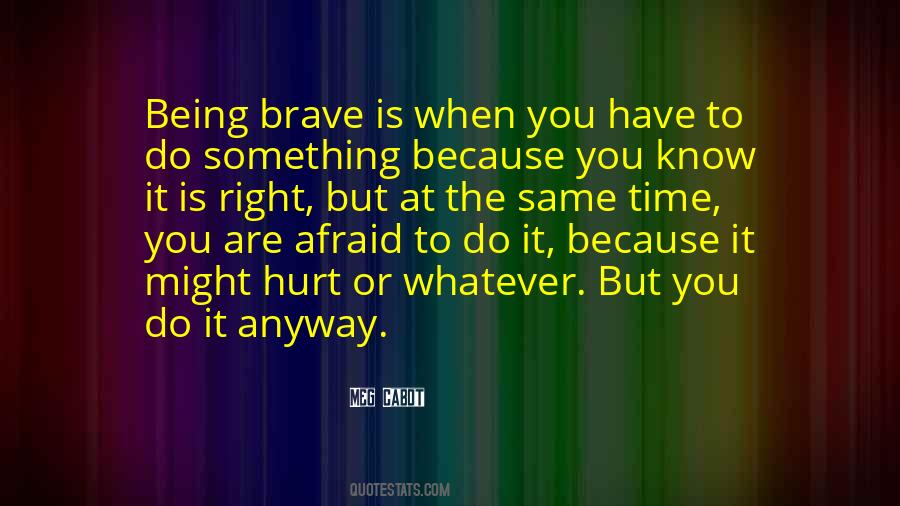 Time To Do Something Right Quotes #1250490