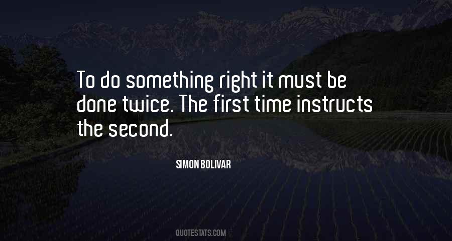 Time To Do Something Right Quotes #296893