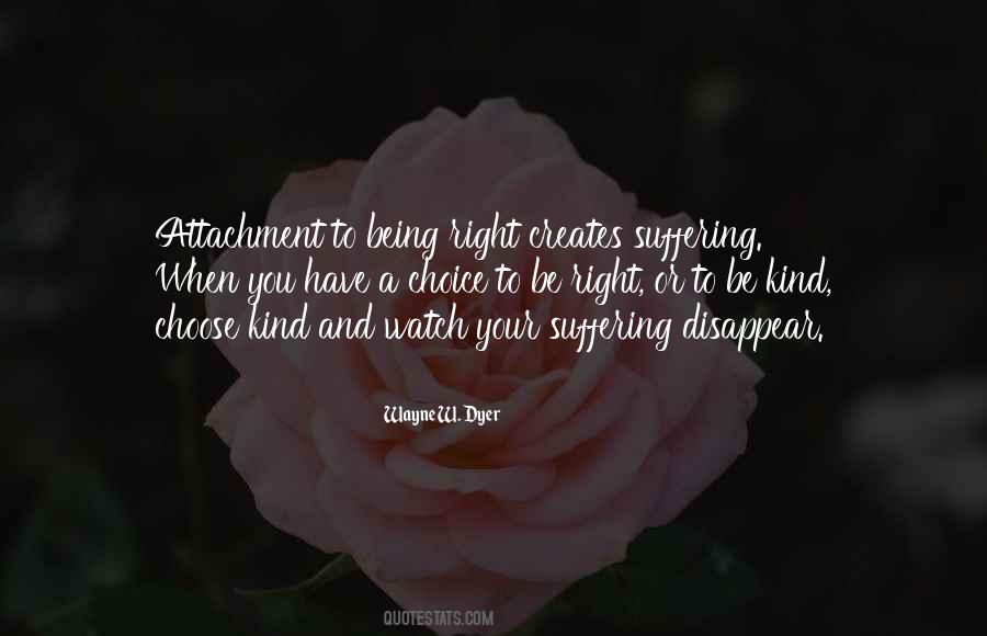 Choice Creates Quotes #1036185