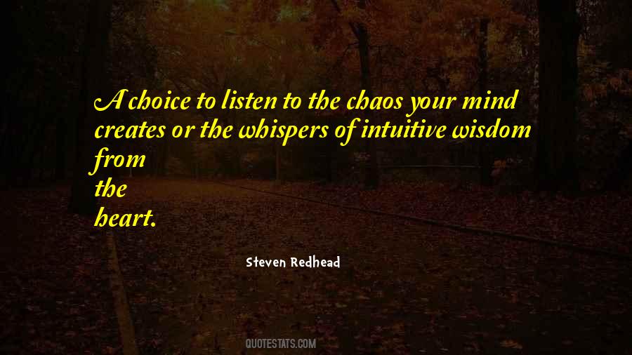 Choice Creates Quotes #1059592