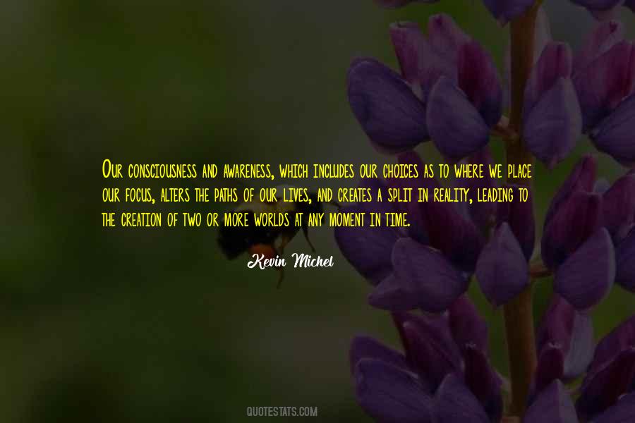 Choice Creates Quotes #582528