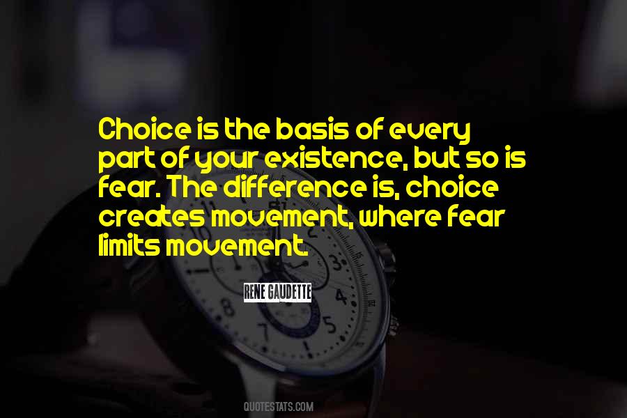Choice Creates Quotes #759892