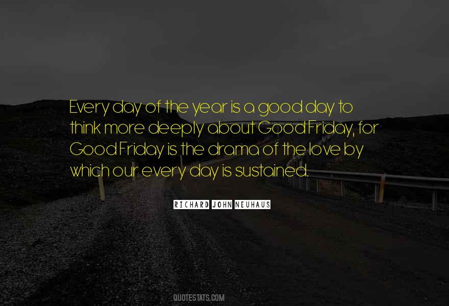 Is A Good Day Quotes #1180494