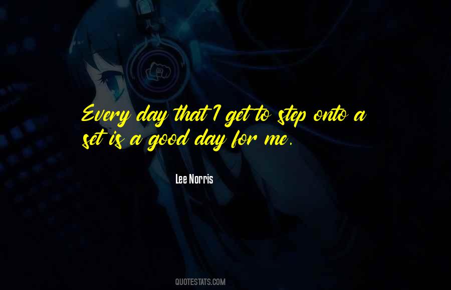 Is A Good Day Quotes #1603880