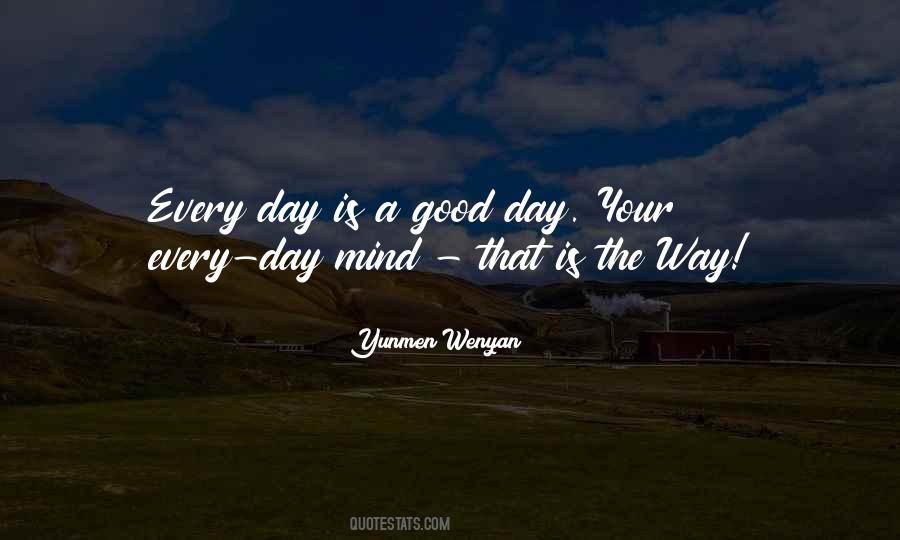 Is A Good Day Quotes #1637117