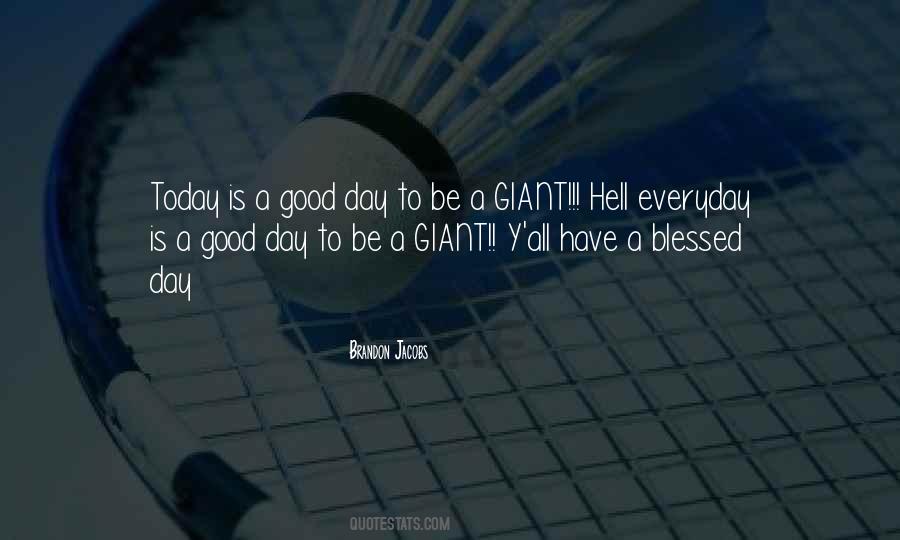 Is A Good Day Quotes #174155