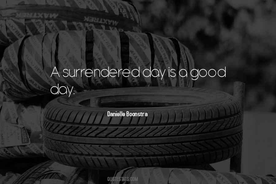 Is A Good Day Quotes #814081