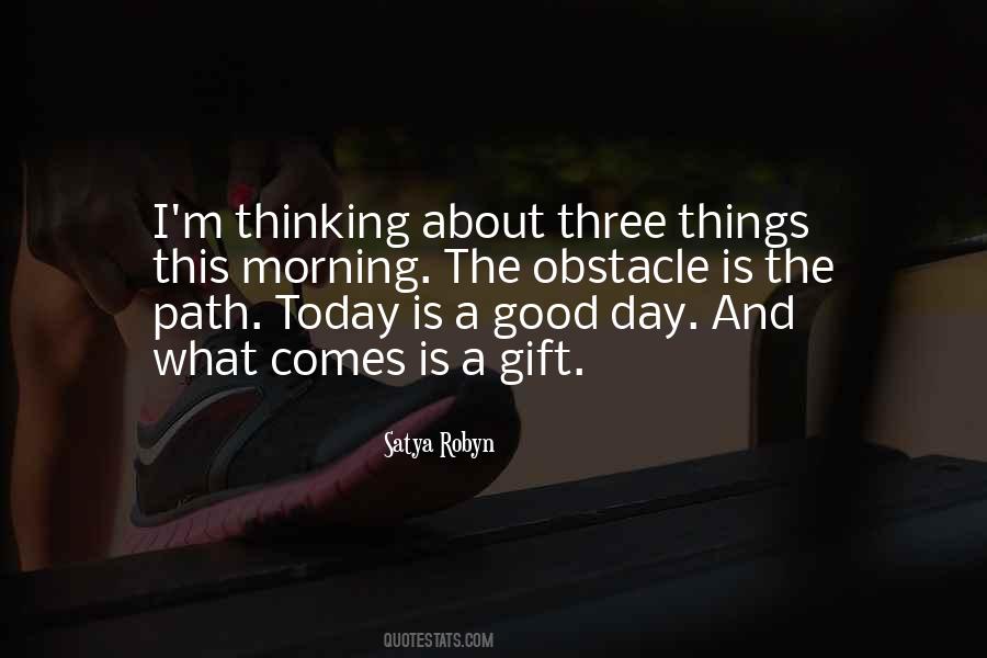 Is A Good Day Quotes #899765