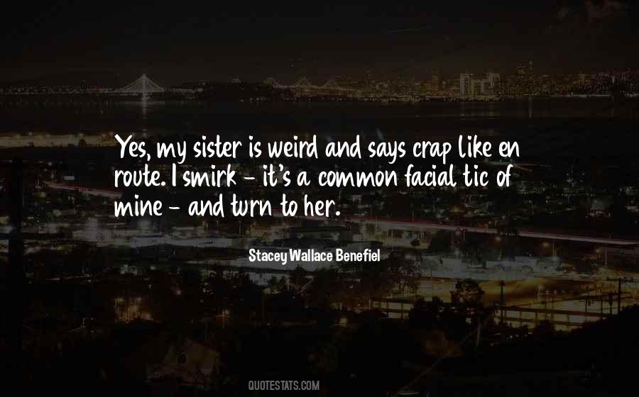 Sister Of Mine Quotes #1231561