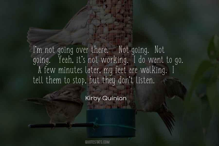 I Want To Go There Quotes #1352236