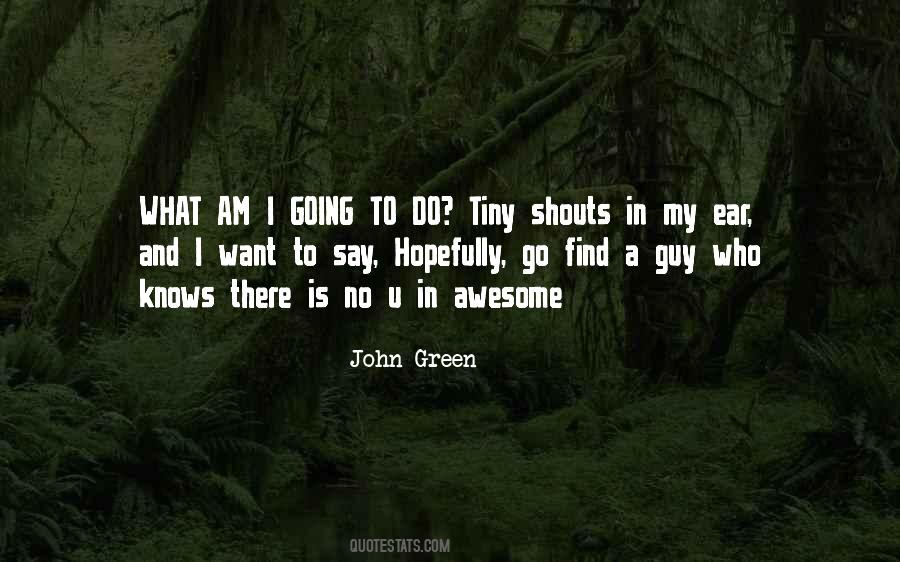 I Want To Go There Quotes #1471284