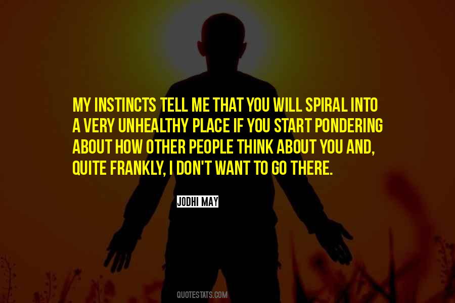 I Want To Go There Quotes #479543