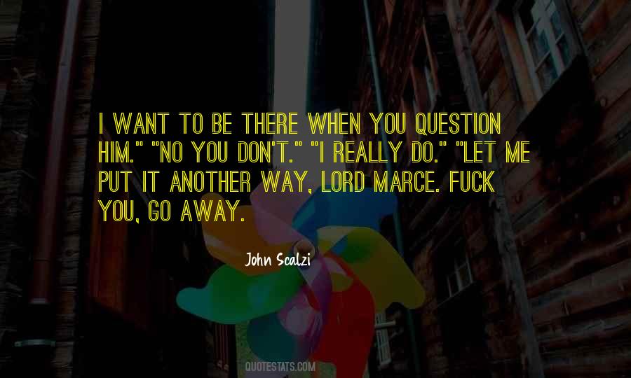 I Want To Go There Quotes #57935