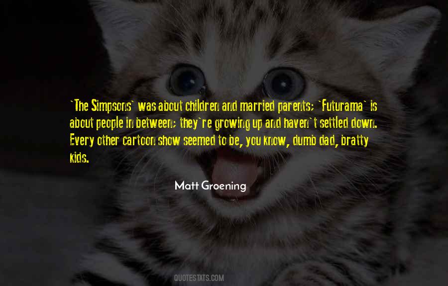 Cartoon Show Quotes #1749150