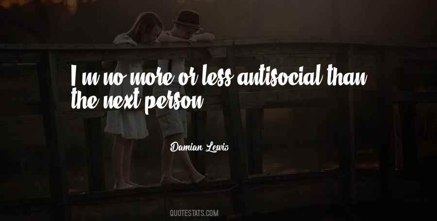 Quotes About Antisocial Person #577417