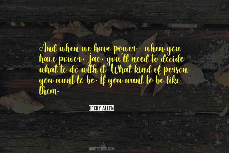 Good And Evil Power Quotes #1182331