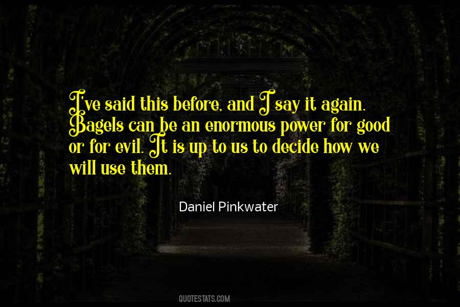 Good And Evil Power Quotes #1753855