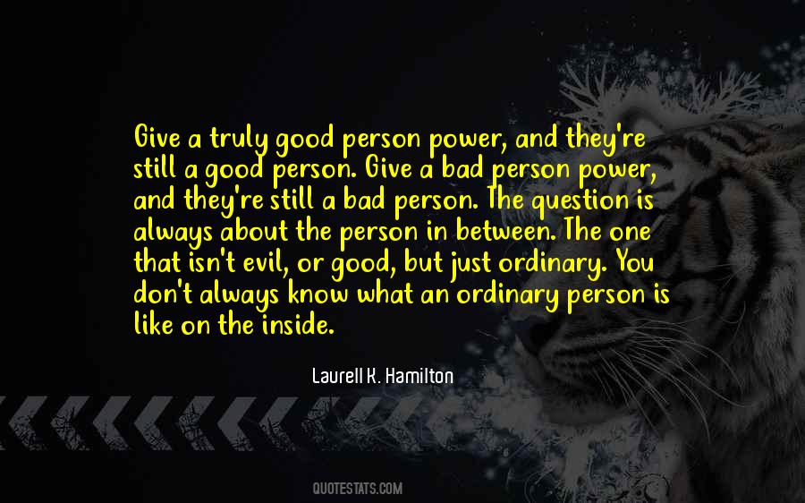 Good And Evil Power Quotes #454775