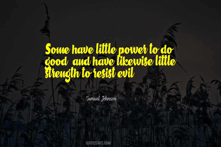 Good And Evil Power Quotes #508669