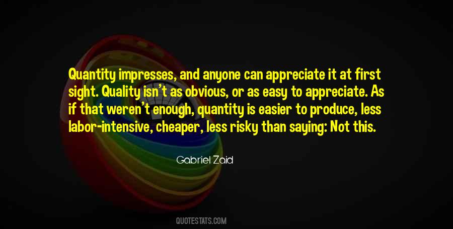 Quality And Not Quantity Quotes #240597