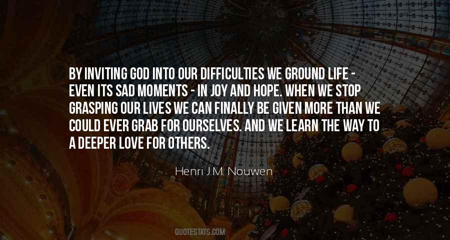 Difficulties Love Quotes #1740186